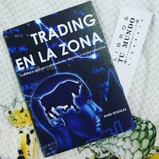 📘 Mark douglas- Trading en la Zona –